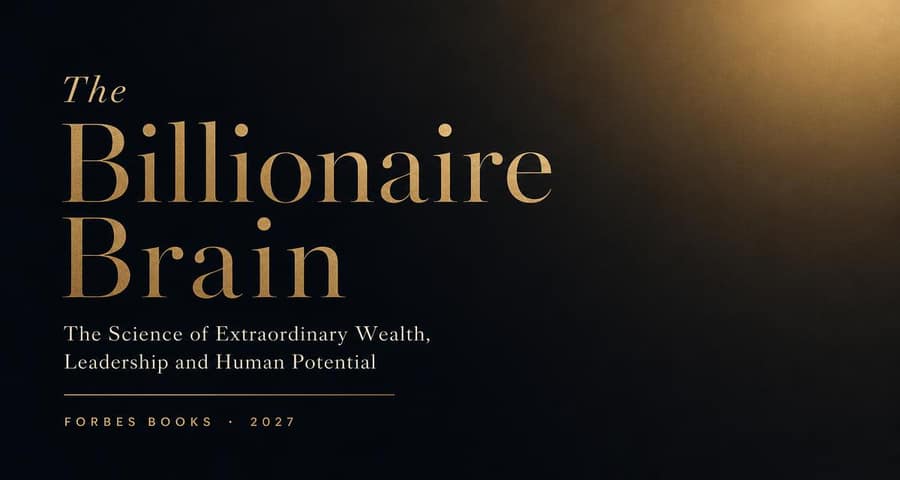 Forbes Books — The Billionaire Brain — forthcoming publication announced for early 2027